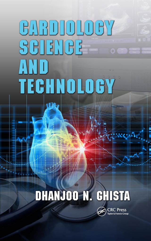 Cardiology Science and Technology by Dhanjoo N. Ghista