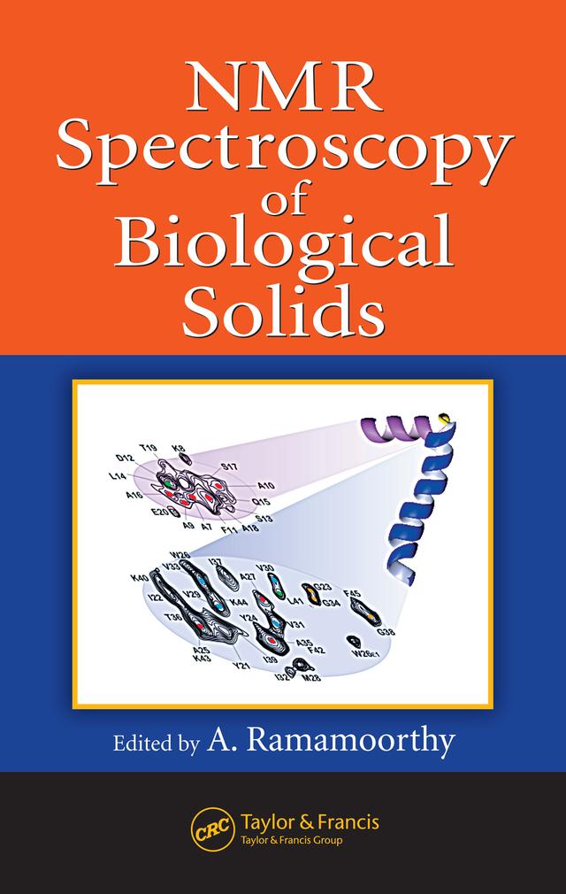 NMR Spectroscopy of Biological Solids by A. Ramamoorthy