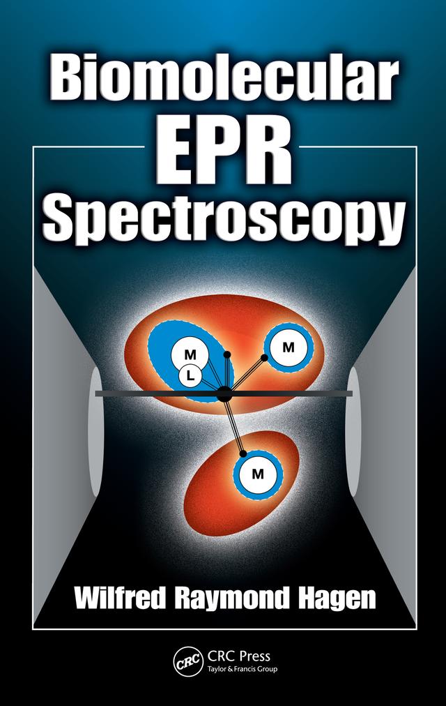 Biomolecular EPR Spectroscopy by Wilfred Raymond Hagen