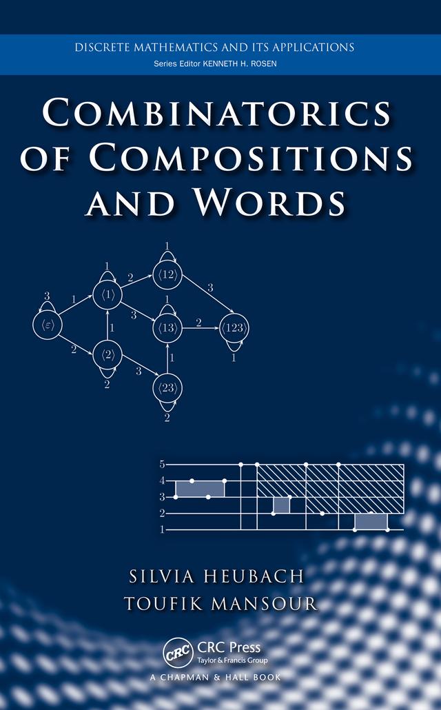 Combinatorics of Compositions and Words by Silvia Heubach, Toufik Mansour