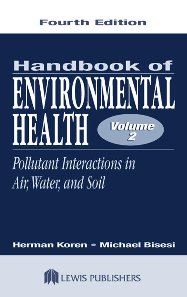 Handbook of Environmental Health, Volume II by Herman Koren, Michael S. Bisesi