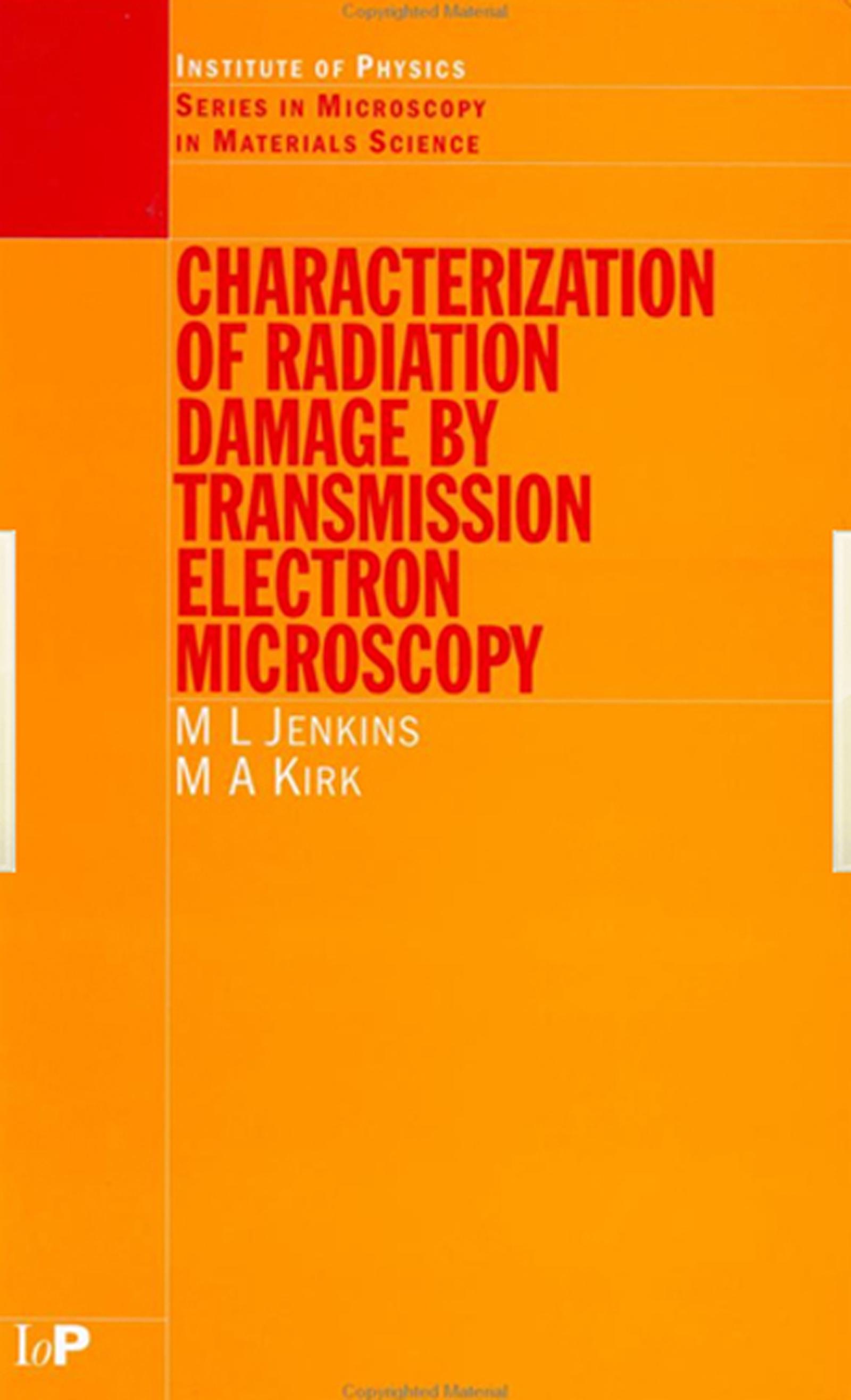 Characterisation of Radiation Damage by Transmission Electron Microscopy