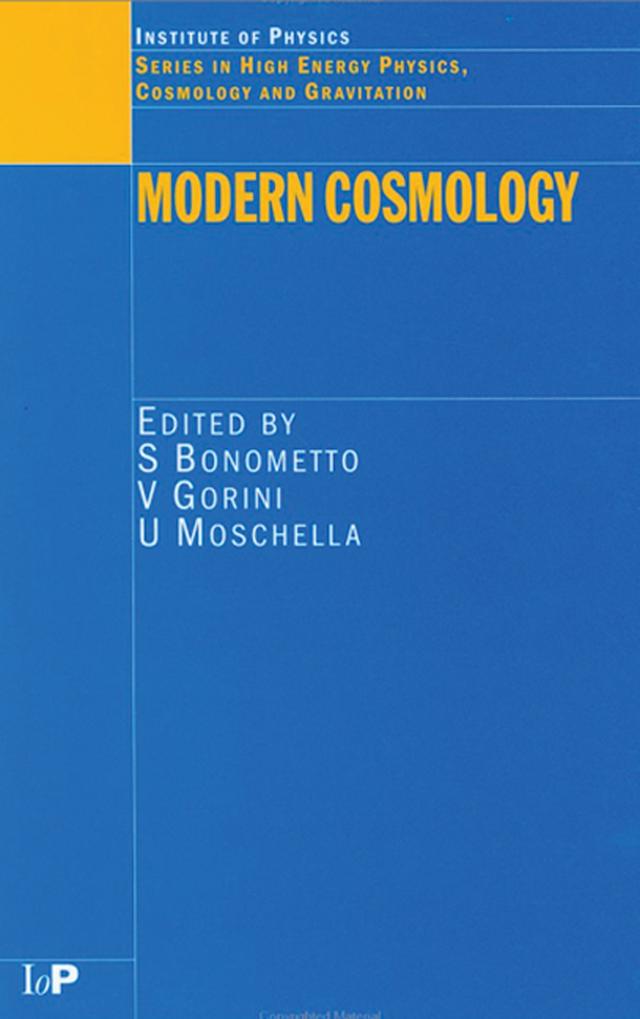 Modern Cosmology by S Bonometto, U. Moschella, V. Gorini
