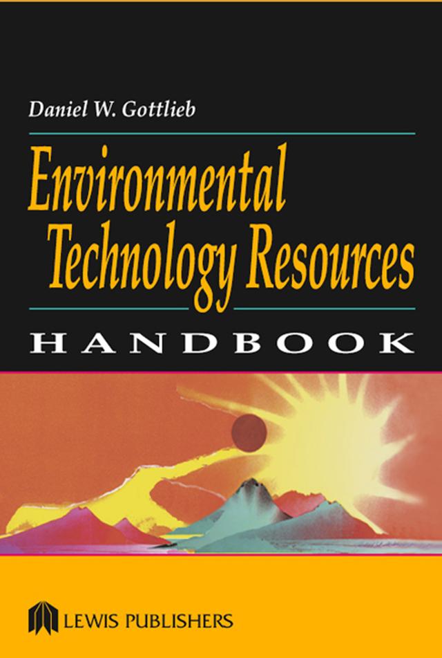 Environmental Technology Resources Handbook by Daniel W. Gottlieb