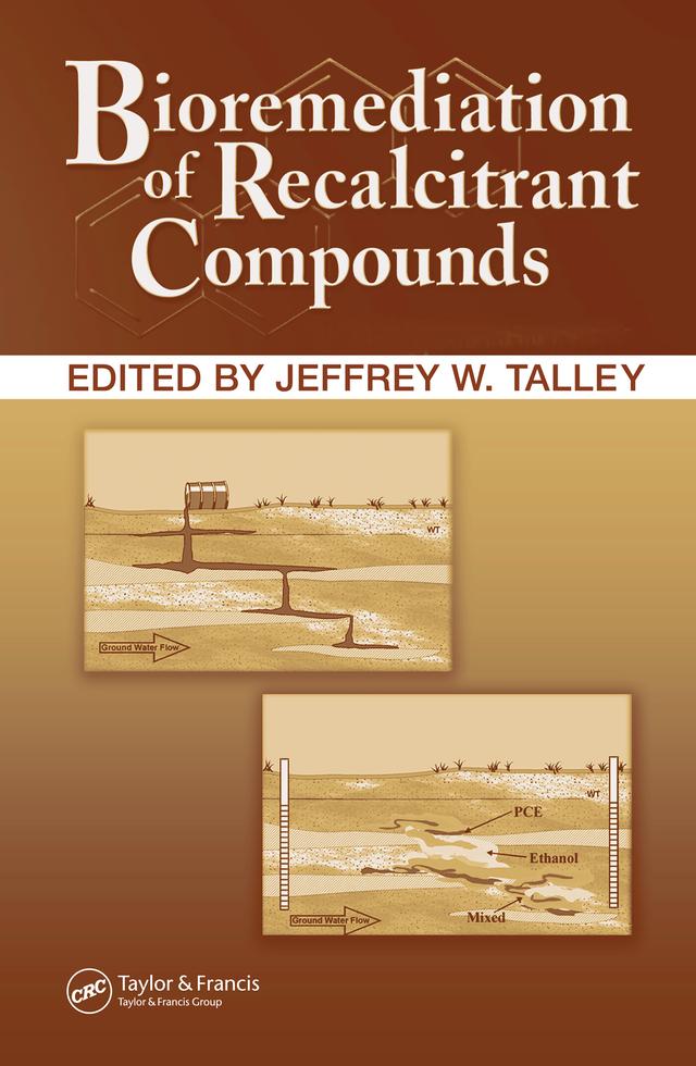 Bioremediation of Recalcitrant Compounds by Jeffrey Talley