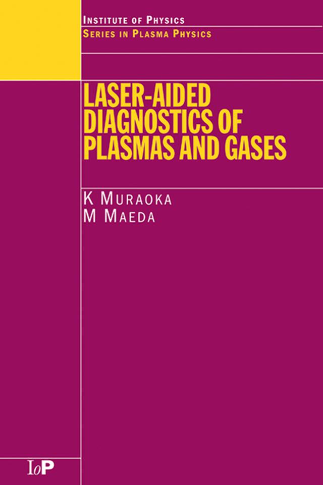 Laser-Aided Diagnostics of Plasmas and Gases by K Muraoka, M Maeda