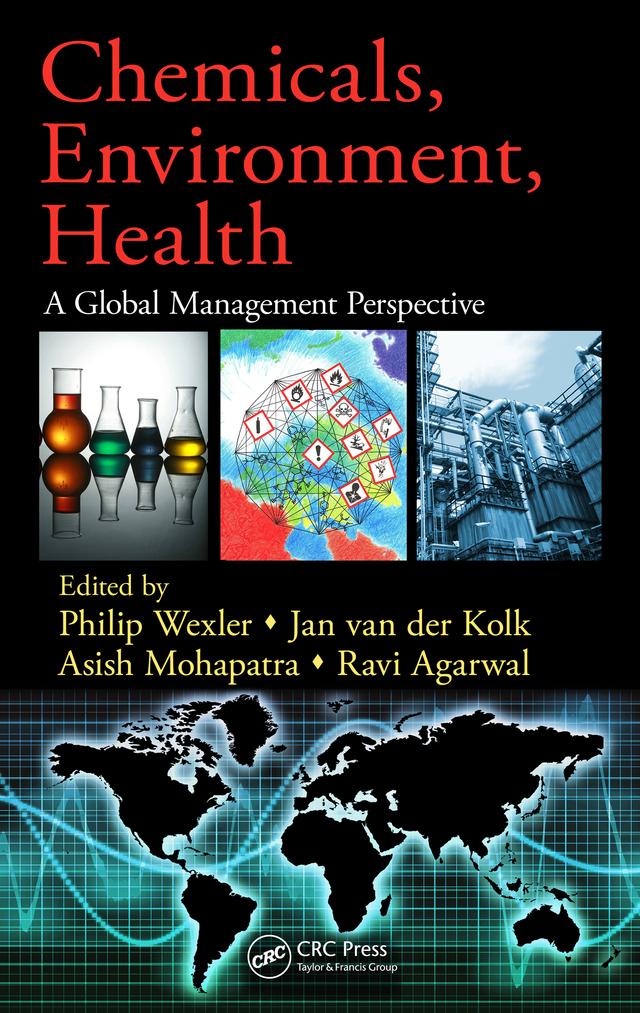 Chemicals, Environment, Health by Asish Mohapatra, Jan van der Kolk, Philip Wexler, Ravi Agarwal