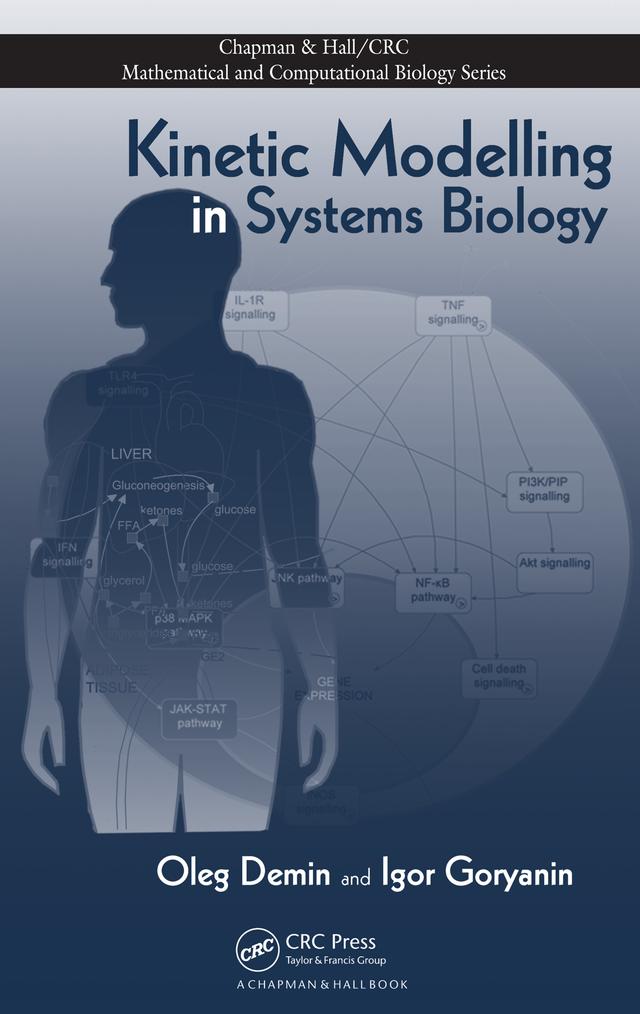 Kinetic Modelling in Systems Biology by Igor Goryanin, Oleg Demin