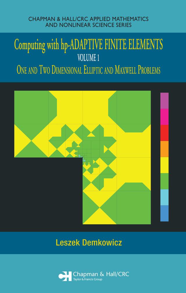 Computing with hp-ADAPTIVE FINITE ELEMENTS by Leszek Demkowicz