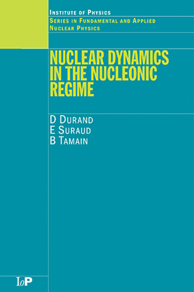 Nuclear Dynamics in the Nucleonic Regime by B Tamain, D Durand, E Suraud