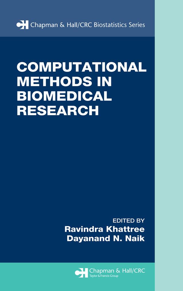 Computational Methods in Biomedical Research by Dayanand Naik, Ravindra Khattree