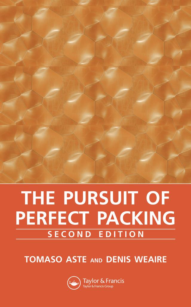 The Pursuit of Perfect Packing by Denis Weaire, Tomaso Aste