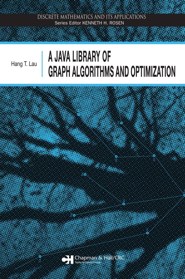 A Java Library of Graph Algorithms and Optimization by Hang T. Lau