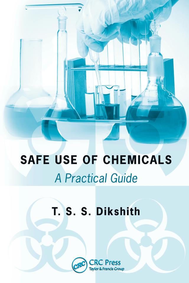 Safe Use of Chemicals by T.S.S. Dikshith
