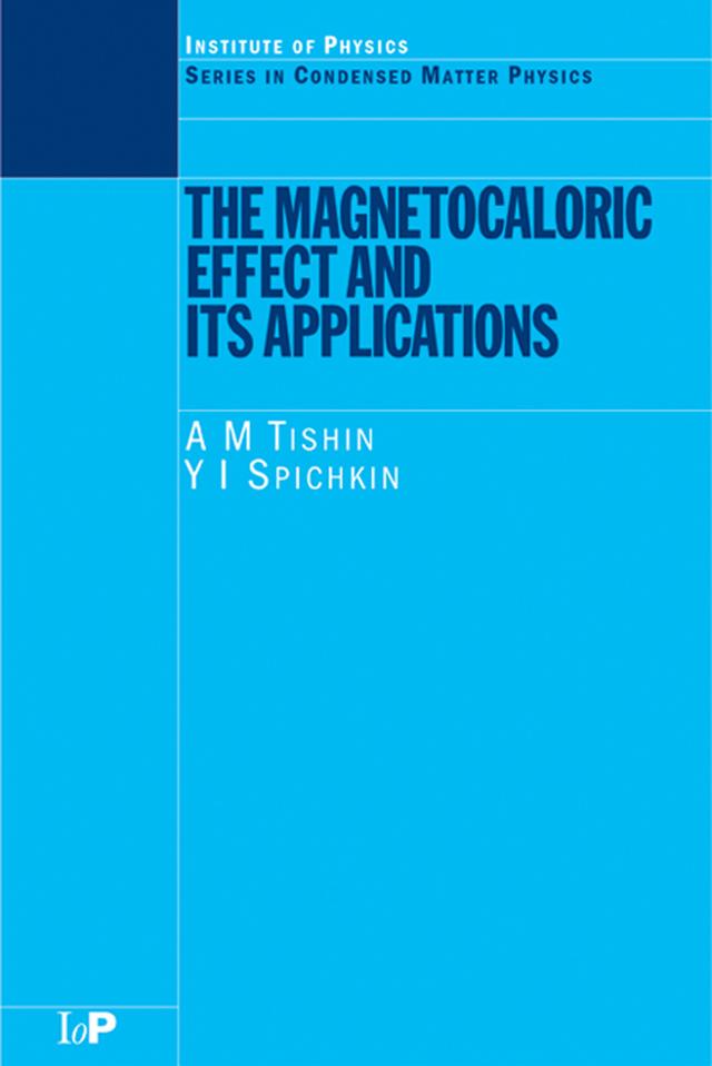The Magnetocaloric Effect and its Applications by A.M. Tishin, Y.I. Spichkin