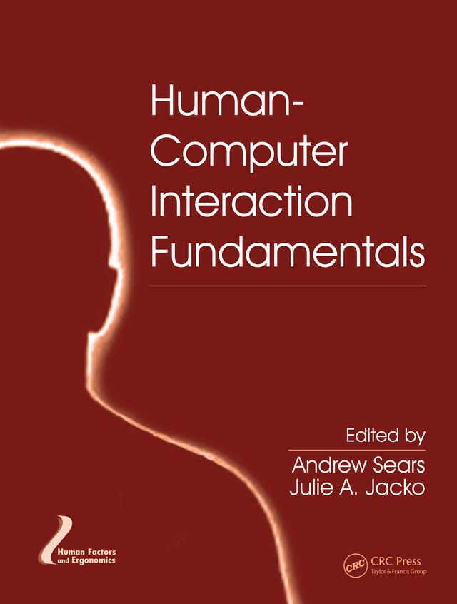 Human-Computer Interaction Fundamentals by Andrew Sears, Julie A. Jacko
