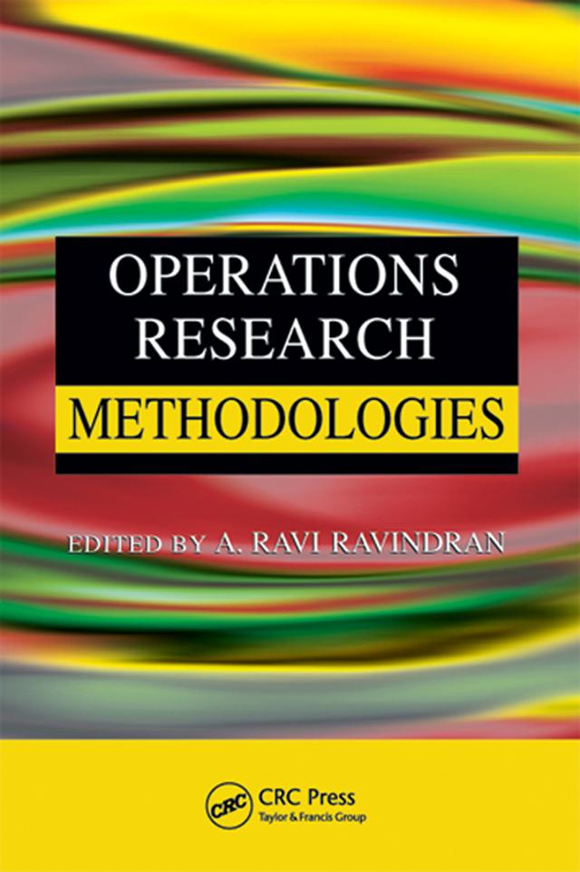 Operations Research Methodologies by A. Ravi Ravindran