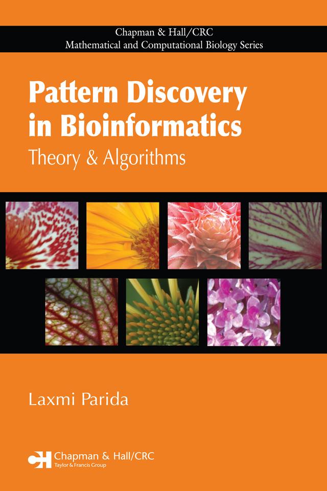 Pattern Discovery in Bioinformatics by Laxmi Parida