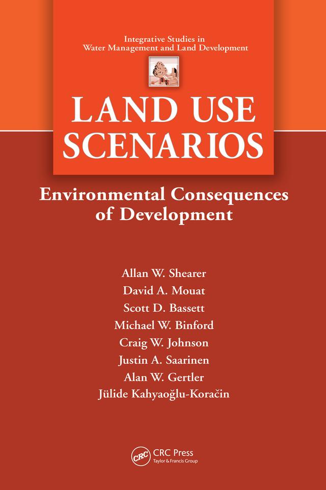 Land Use Scenarios by Alan W. Gertler, Alan W. Shearer, Craig W. Johnson, David A. Mouat, Julide Koracin, Justin A. Saarinen, Michael W. Binford, Scott D. Bassett