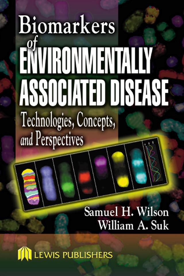 Biomarkers of Environmentally Associated Disease by Samuel H. Wilson, William A. Suk