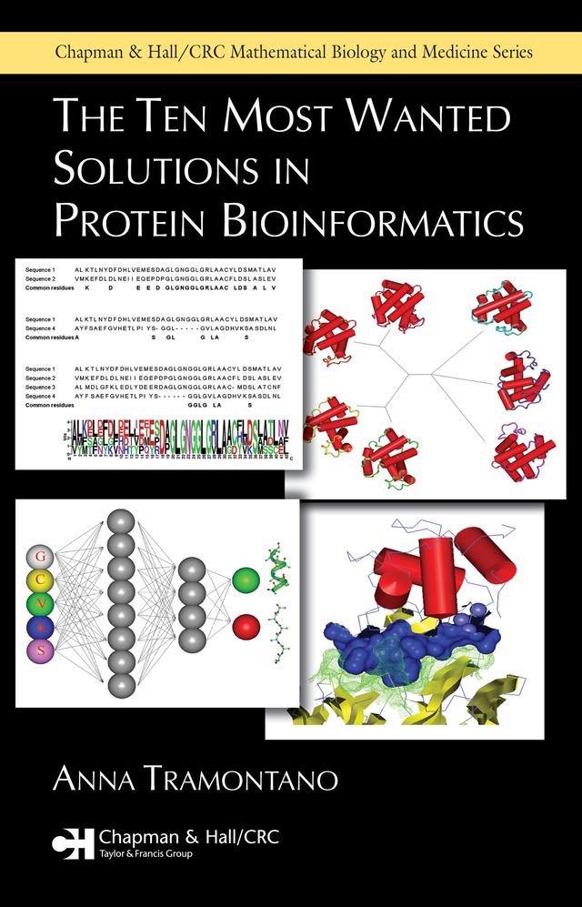 The Ten Most Wanted Solutions in Protein Bioinformatics by Anna Tramontano