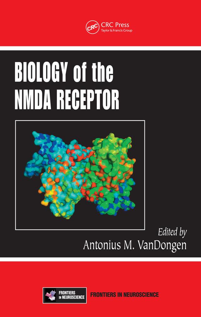 Biology of the NMDA Receptor by Antonius M. VanDongen