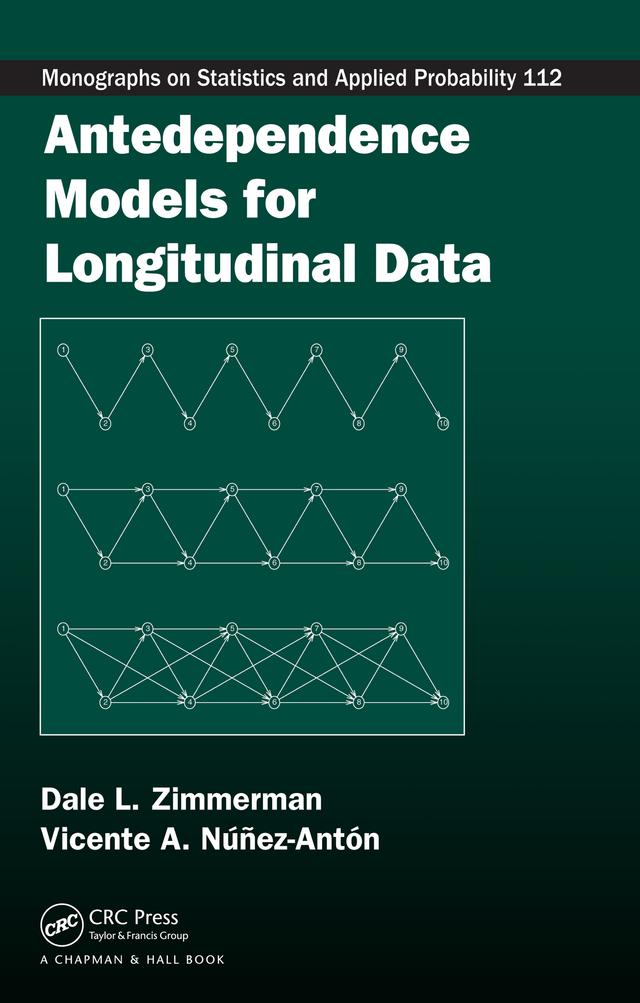 Antedependence Models for Longitudinal Data by Dale L. Zimmerman, Vicente A. Núñez-Antón