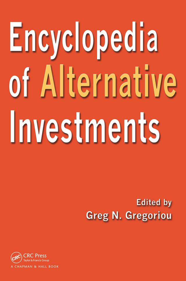 Encyclopedia of Alternative Investments by Greg N. Gregoriou