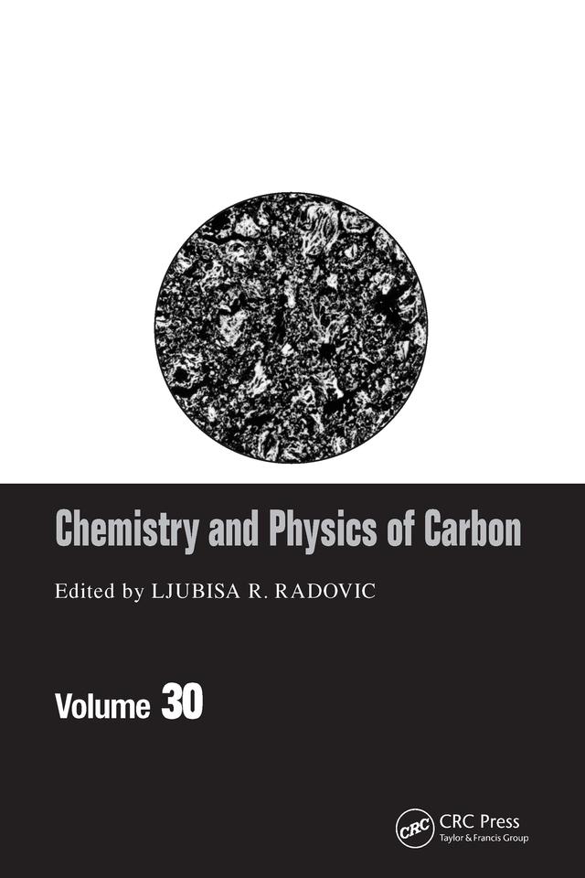 Chemistry & Physics of Carbon by Ljubisa R. Radovic