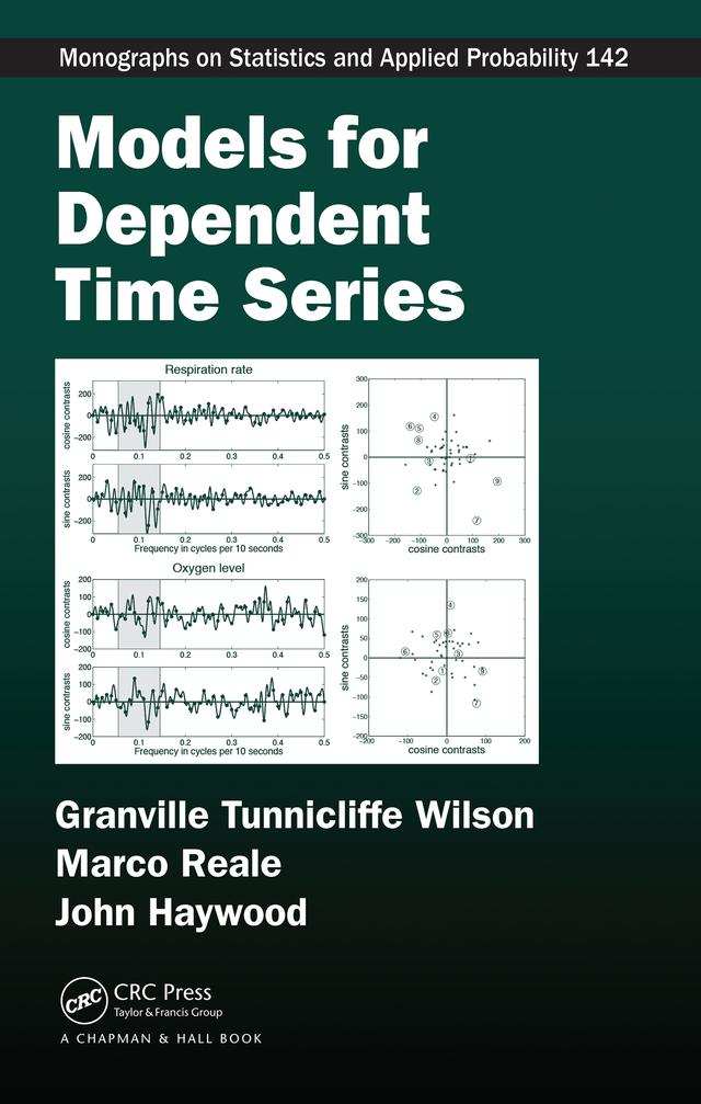 Models for Dependent Time Series by Granville Tunnicliffe Wilson, John Haywood, Marco Reale