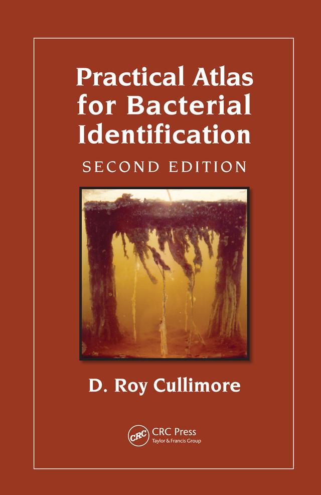 Practical Atlas for Bacterial Identification by D. Roy Cullimore