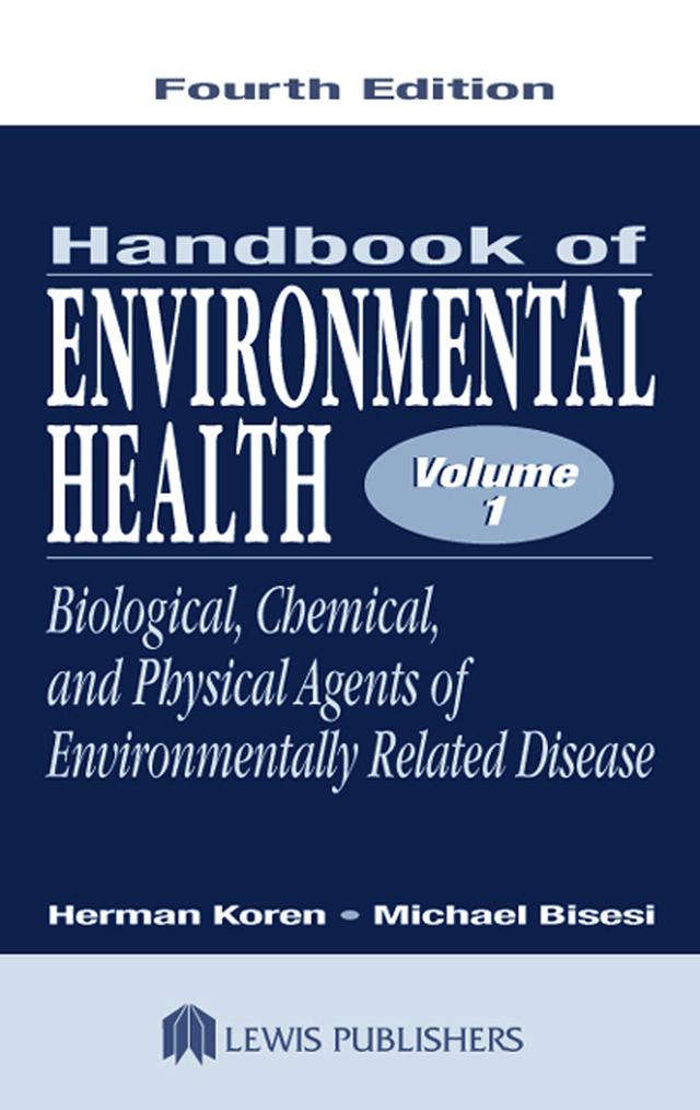 Handbook of Environmental Health, Volume I by Herman Koren, Michael S. Bisesi