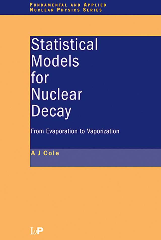 Statistical Models for Nuclear Decay by A.J Cole