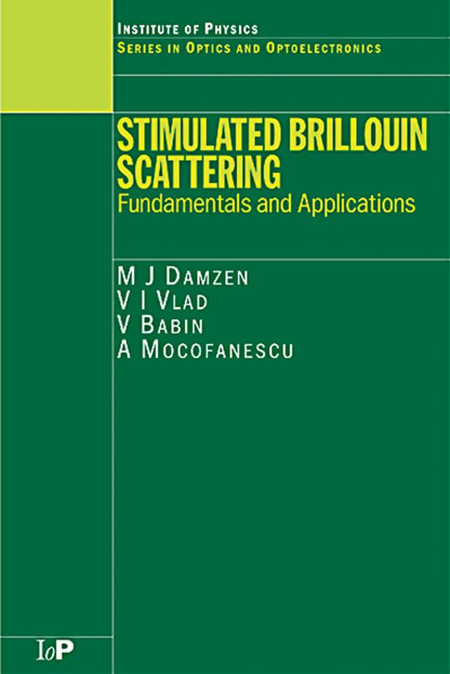 Stimulated Brillouin Scattering by Anca Mocofanescu, M J Damzen, V Babin, V Vlad