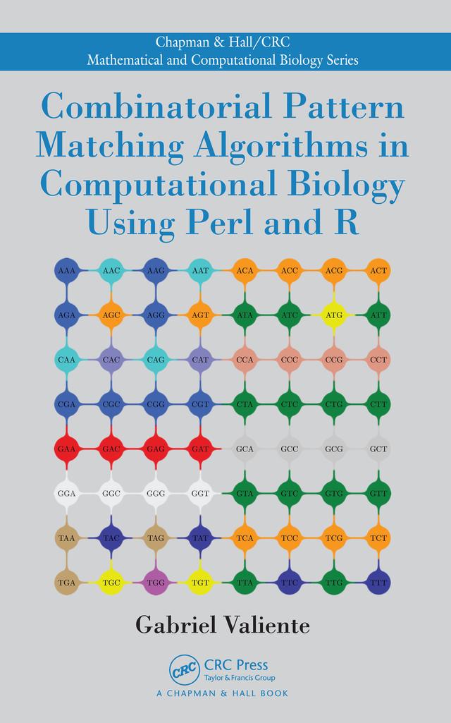 Combinatorial Pattern Matching Algorithms in Computational Biology Using Perl and R by Gabriel Valiente
