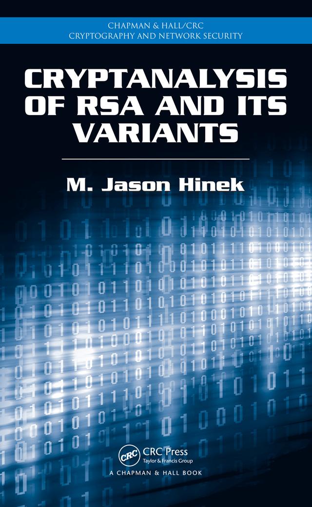 Cryptanalysis of RSA and Its Variants by M. Jason Hinek