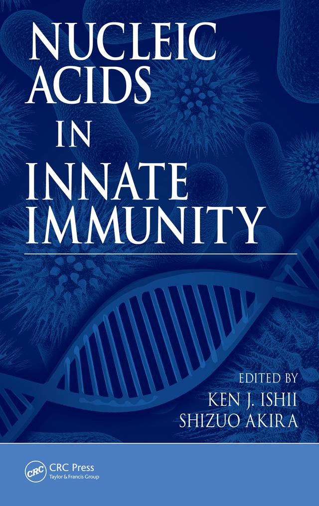 Nucleic Acids in Innate Immunity by Ken J. Ishii, Shizuo Akira