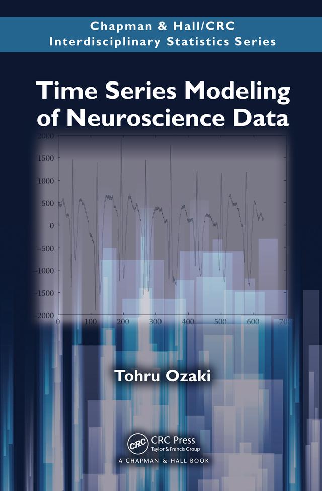 Time Series Modeling of Neuroscience Data by Tohru Ozaki