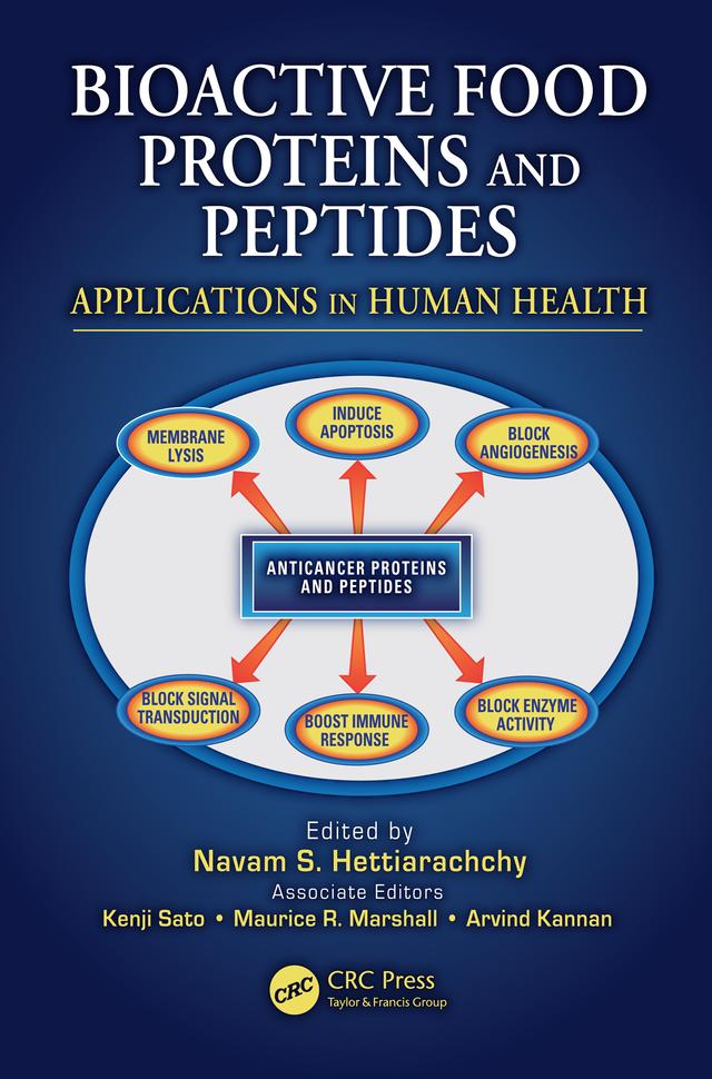 Bioactive Food Proteins and Peptides by Arvind Kannan, Kenji Sato, Maurice R. Marshall, Navam S. Hettiarachchy