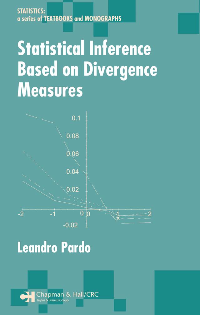 Statistical Inference Based on Divergence Measures by Leandro Pardo
