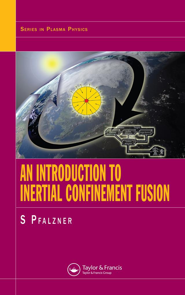 An Introduction to Inertial Confinement Fusion by Susanne Pfalzner