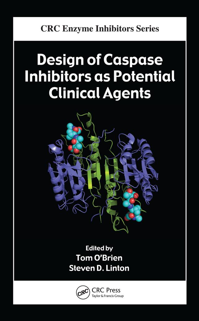 Design of Caspase Inhibitors as Potential Clinical Agents by Steven D. Linton, Tom O'Brien