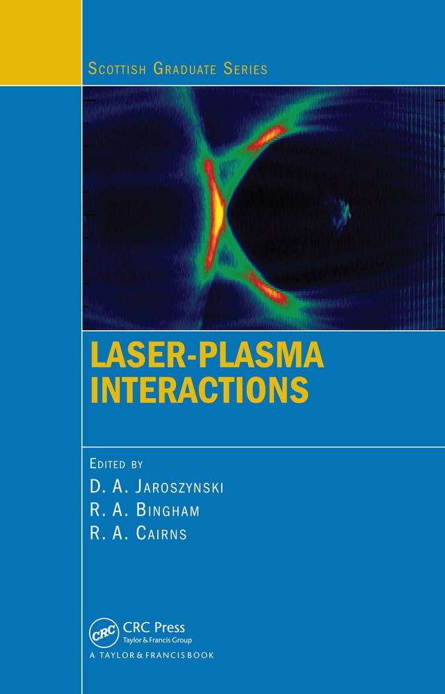 Laser-Plasma Interactions by Dino A. Jaroszynski, R.A. Bingham, R.A Cairns