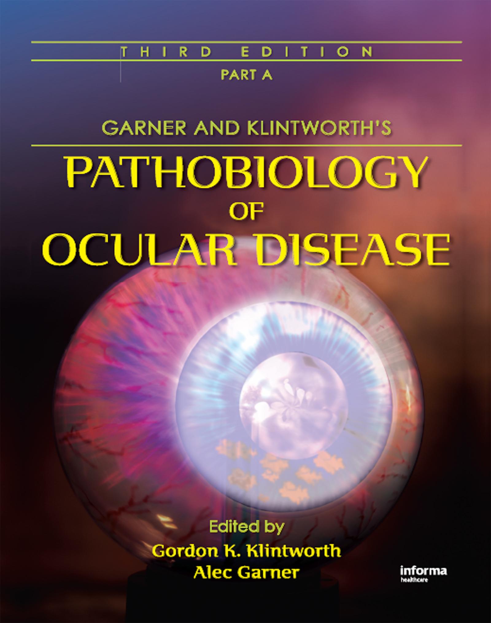 Garner and Klintworth's Pathobiology of Ocular Disease (Part A)