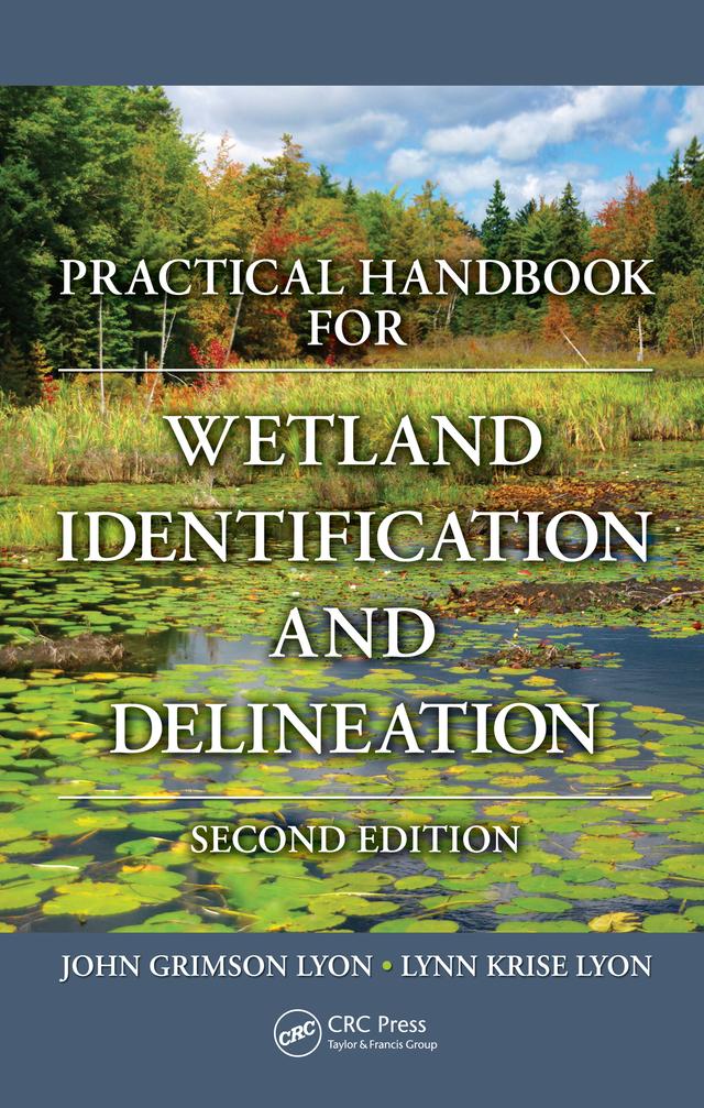 Practical Handbook for Wetland Identification and Delineation by John G. Lyon, Lynn Krise Lyon