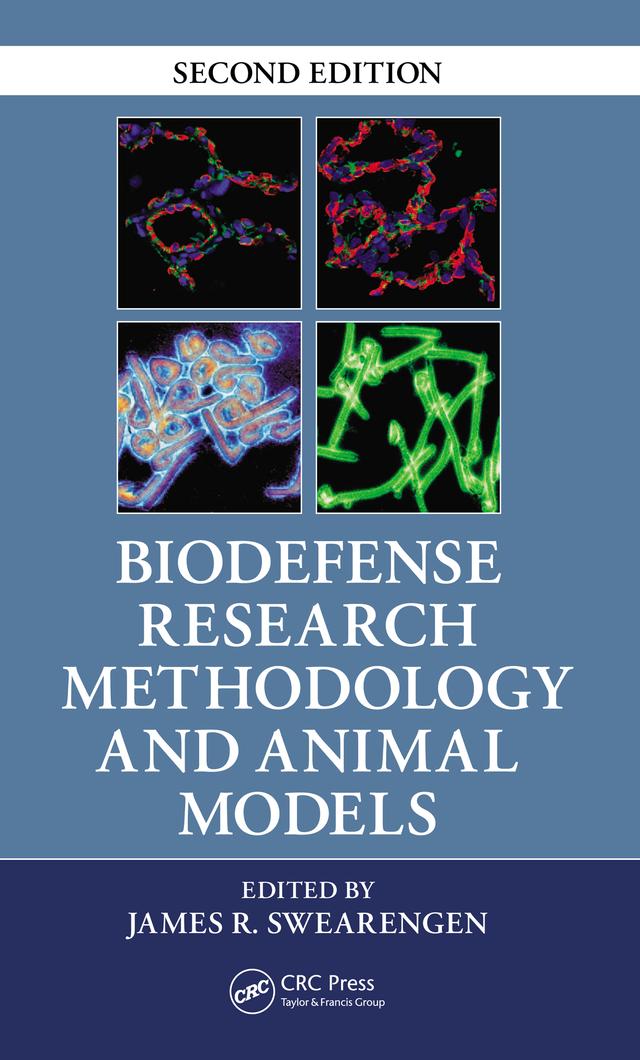 Biodefense Research Methodology and Animal Models by James R. Swearengen