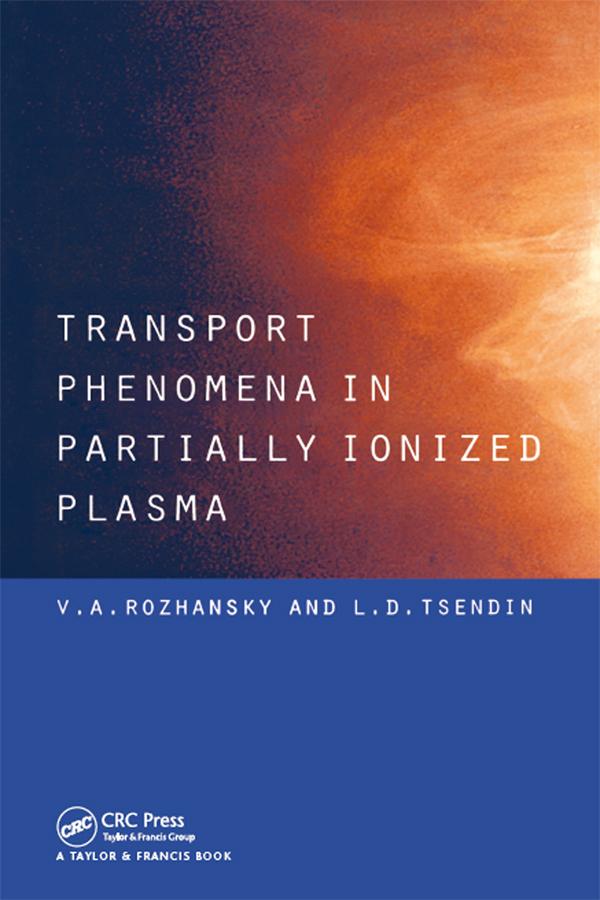 Transport Phenomena in Partially Ionized Plasma by L.D. Tsendin, V.A. Rozhansky