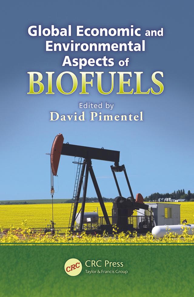Global Economic and Environmental Aspects of Biofuels by David Pimentel