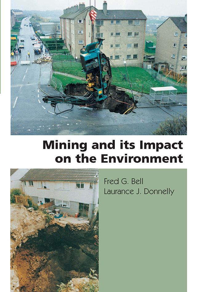 Mining and its Impact on the Environment by Fred G. Bell, Laurance J. Donnelly