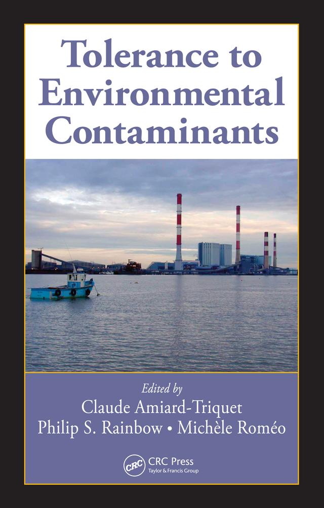 Tolerance to Environmental Contaminants by Claude Amiard-Triquet, Michele Romeo, Philip S. Rainbow